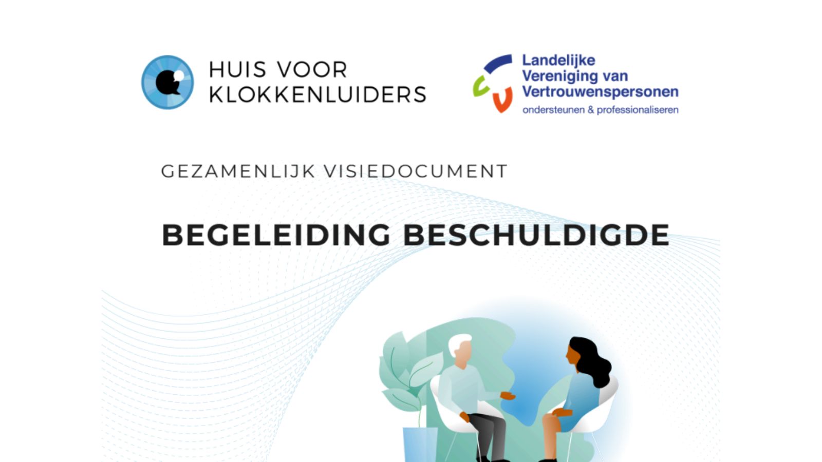 Huis voor Klokkenluiders en LVV: vertrouwenspersoon is er óók voor de beschuldigde
