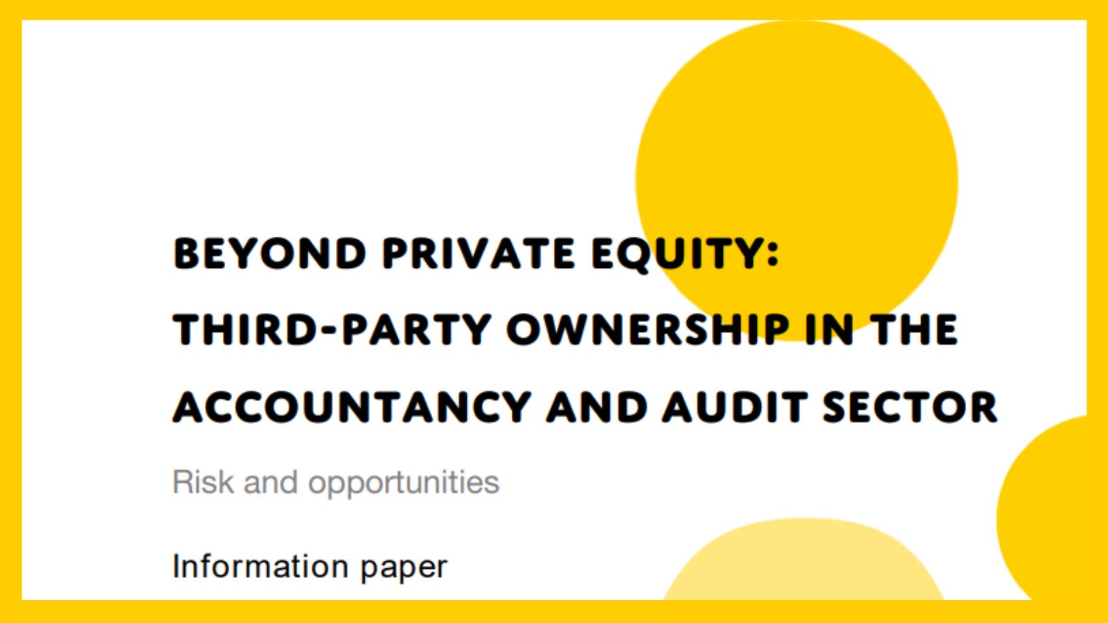 Beyond private equity: third party ownership in the accountancy and audit sector