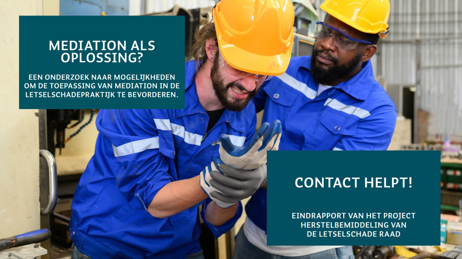 Eindrapporten Letselschade Raad: meer ruimte voor herstelbemiddeling en mediation in letselschadezaken